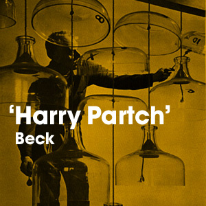 Beck Salutes “Harry Partch”