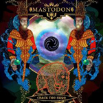 Mastodon Crack the Skye Mastodon Crack the Skye