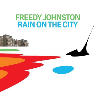 FREEDY JOHNSTON > Rain on the City