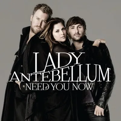 LADY ANTEBELLUM >Need You Now