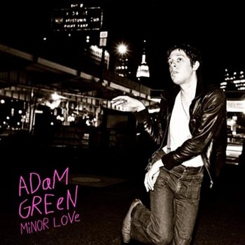 ADAM GREEN > Minor Love
