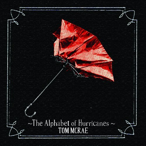 TOM MCRAE The Alphabet Of Hurricanes
