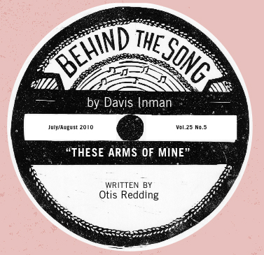 Behind The Song: “These Arms Of Mine”