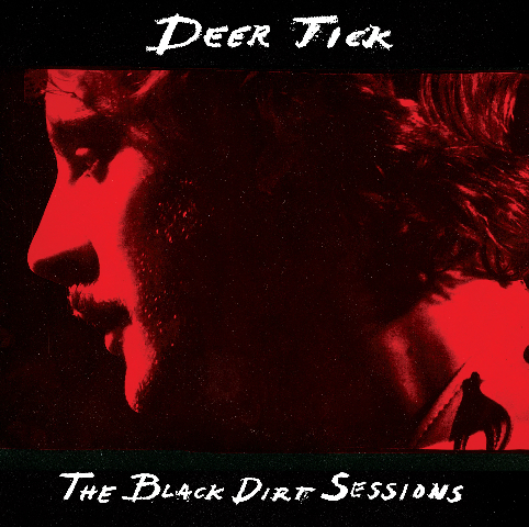 Deer Tick: The Black Dirt Sessions