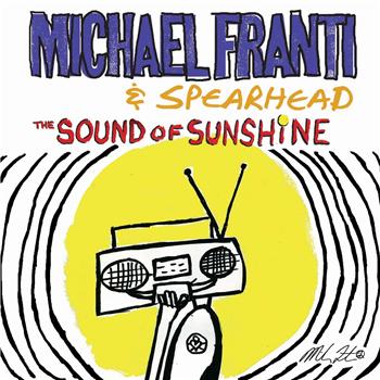 Michael Franti & Spearhead:  The Sound of Sunshine