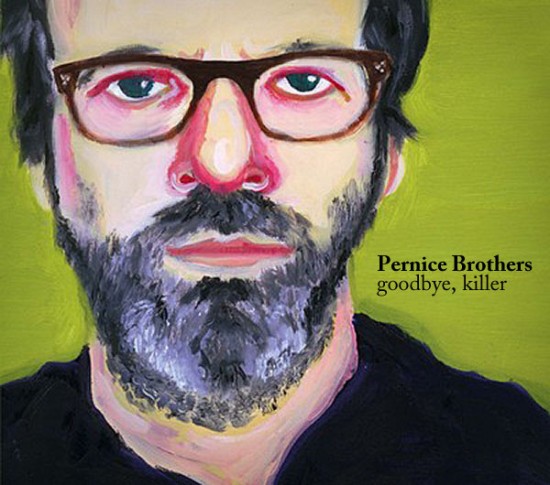 Pernice Brothers: Goodbye, Killer