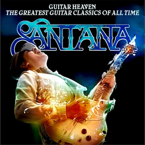Carlos Santana: Guitar Heaven: The Greatest Guitar Classics of All Time