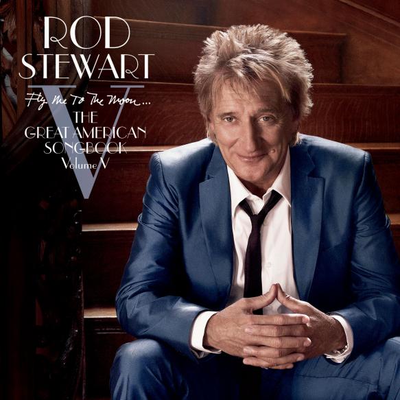Rod Stewart: Fly Me To The Moon…The Great American Songbook Volume V