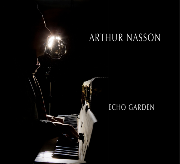 Arthur Nasson: <em>Echo Garden</em>