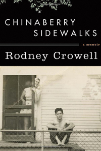 Rodney Crowell, Chinaberry Sidewalks