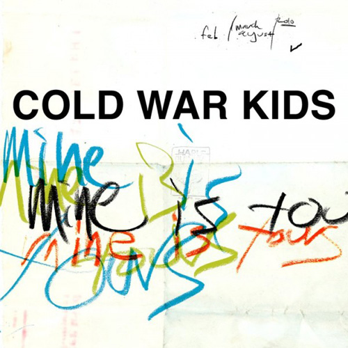 Cold War Kids: Mine Is Yours
