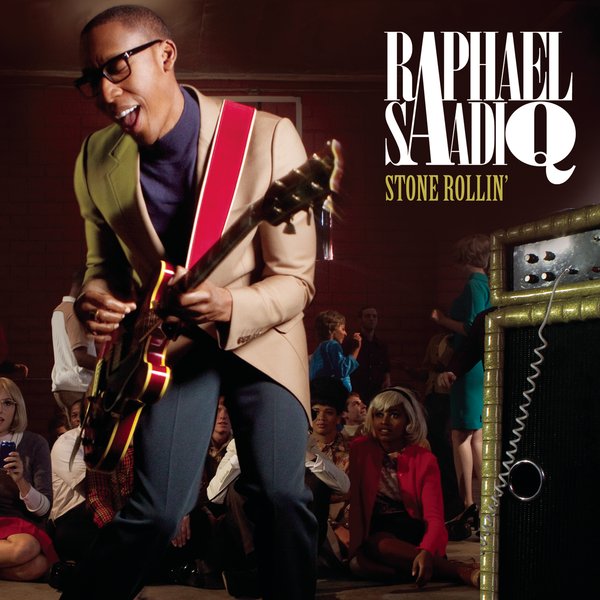 Raphael Saadiq:  Stone Rollin’,