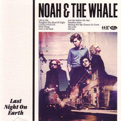 Noah And The Whale: Last Night On Earth