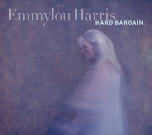Emmylou Harris: <em>Hard Bargain</em>