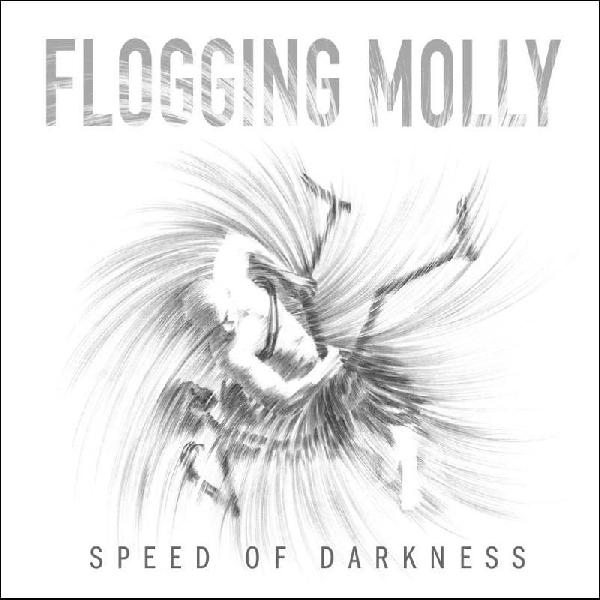 Flogging Molly:  Speed of Darkness