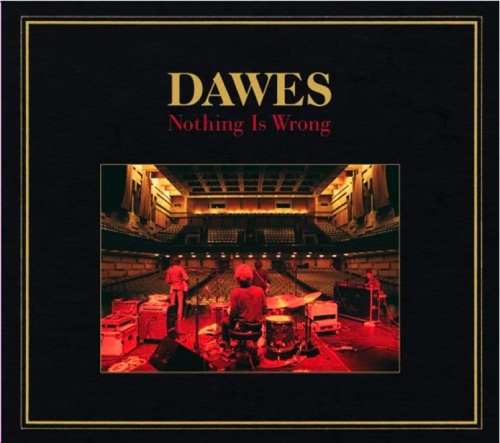Dawes: Nothing Is Wrong