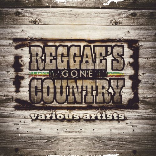Various Artists: Reggae’s Gone Country