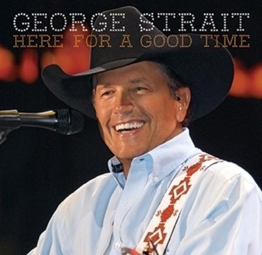 George Strait: Here For a Good Time