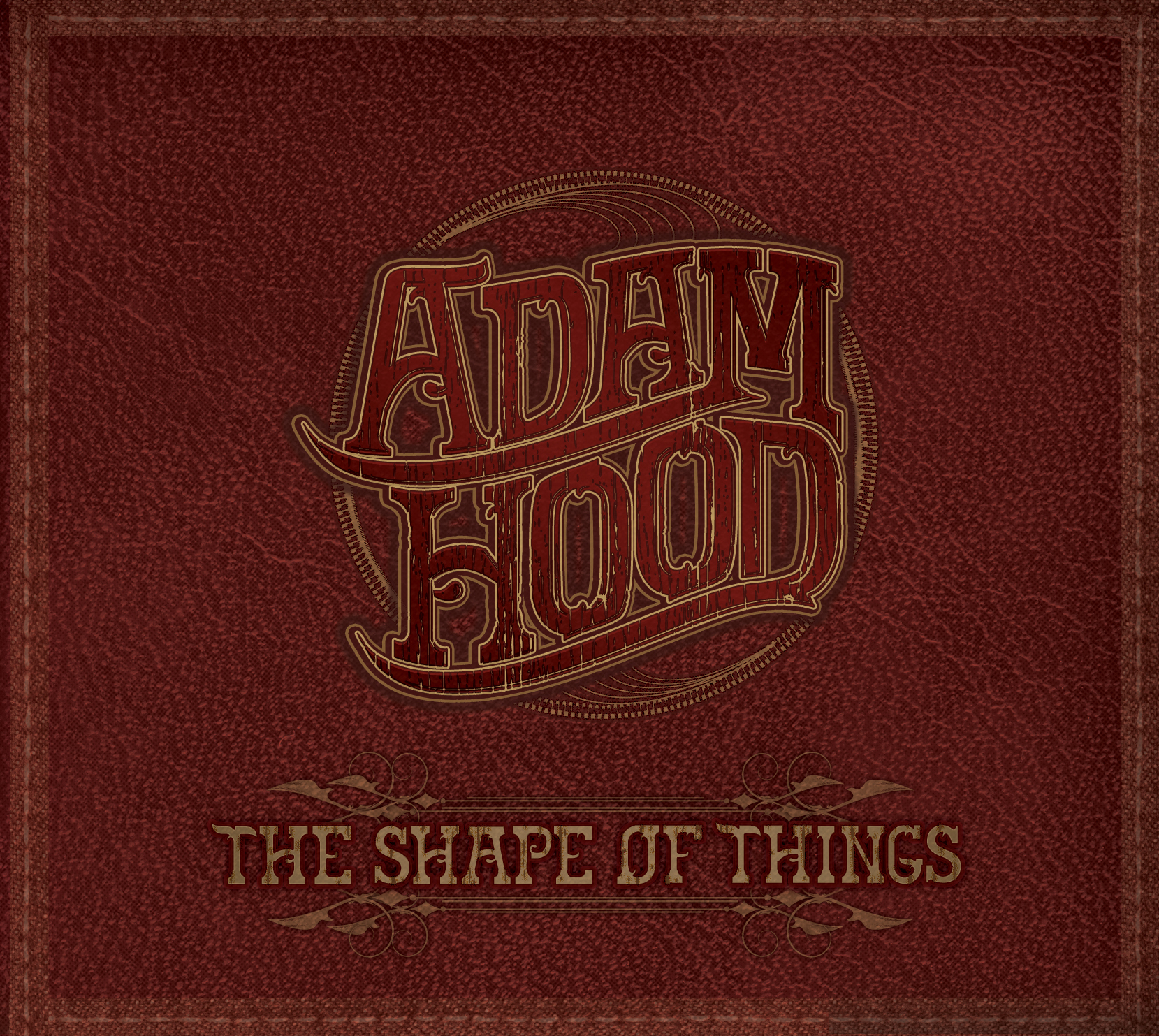 Adam Hood: The Shape of Things