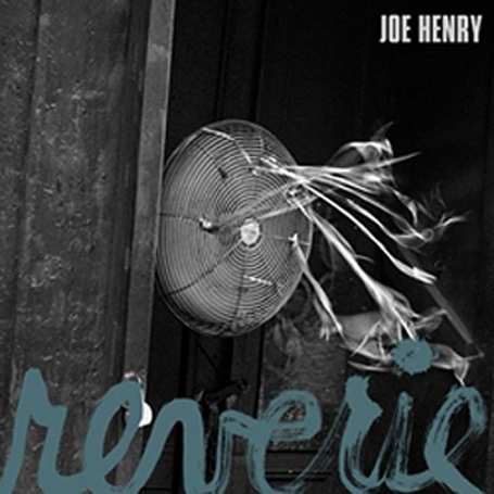 Joe Henry: Reverie