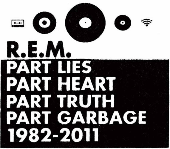 R.E.M.: Part Lies, Part Heart, Part Truth, Part Garbage