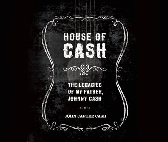<em>House Of Cash: The Legacies Of My Father, Johnny Cash</em>