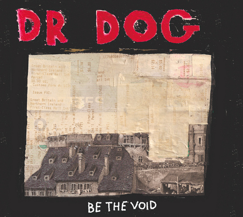Dr. Dog: <em>Be The Void</em>