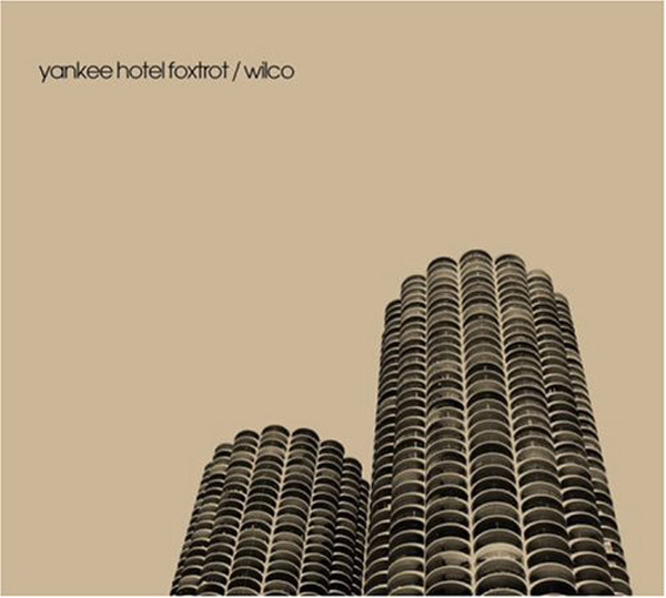 A Decade of Wilco’s Yankee Hotel Foxtrot: Part One
