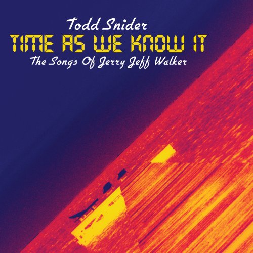 Todd Snider: Time as We Know It — The Songs of Jerry Jeff Walker