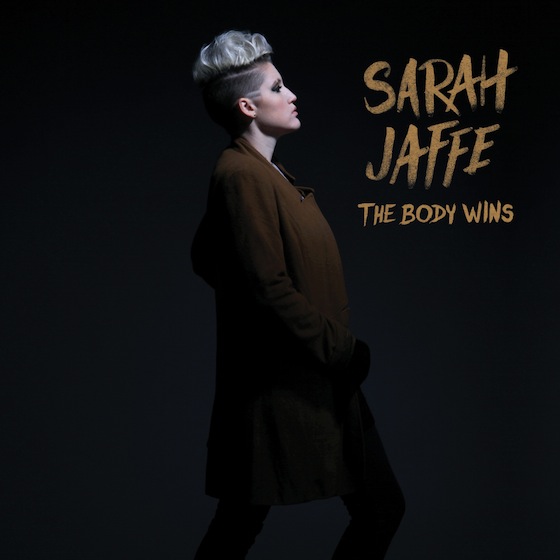 Sarah Jaffe: The Body Wins