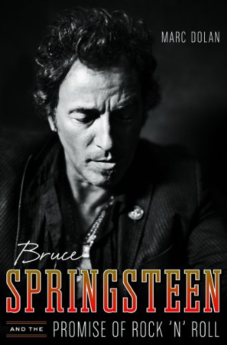 Read An Excerpt From <em>Bruce Springsteen And The Promise Of Rock ‘n’ Roll</em>