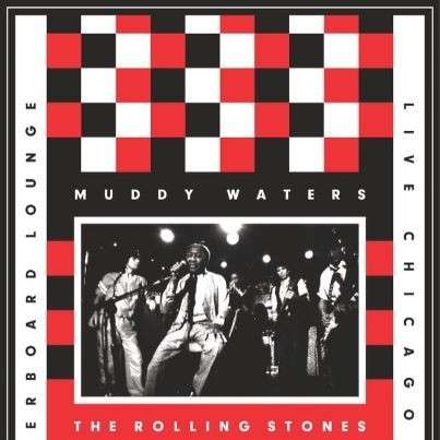 Muddy Waters and The Rolling Stones: Live At The Checkerboard Lounge Chicago 1981