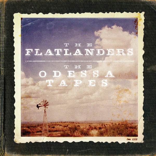 The Flatlanders: The Odessa Tapes