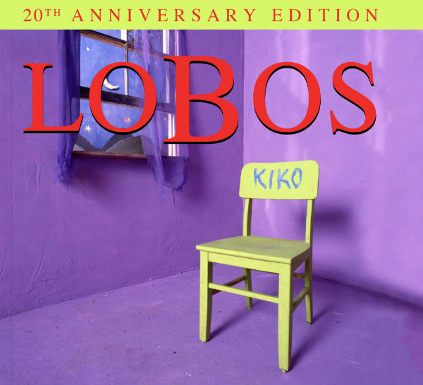 Los Lobos: Kiko/Kiko Live