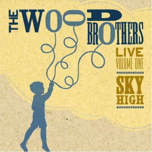 The Wood Brothers: Live Volume One-Sky High Live Volume Two-Nail and Tooth