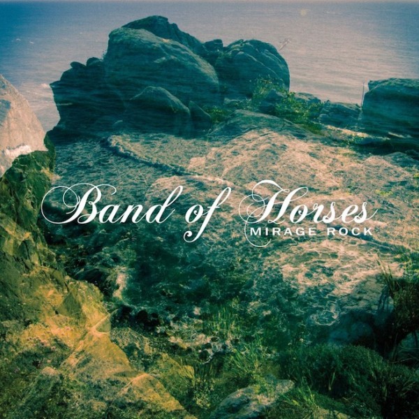 Band of Horses: <em>Mirage Rock</em>