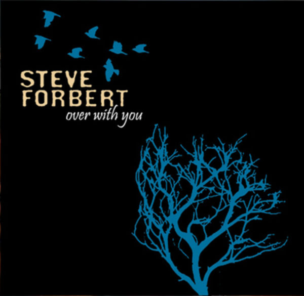 Steve Forbert: Over With You