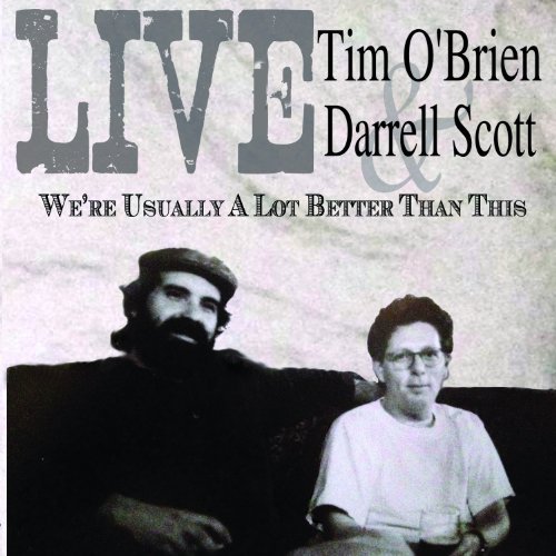 Full Album Stream: Darrell Scott and Tim O’Brien, We’re Usually A Lot Better Than This