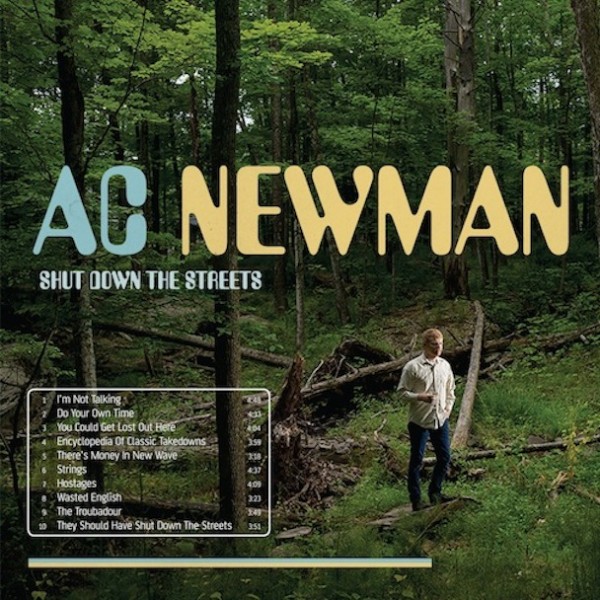 A.C. Newman:  Shut Down The Streets