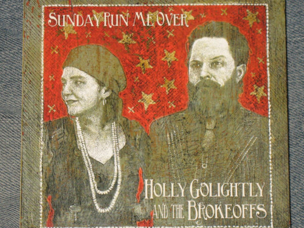 Holly Golightly and the Brokeoffs: Sunday Run Me Over