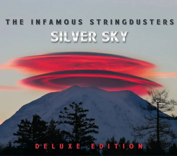 The Infamous Stringdusters: Silver Sky (Deluxe Edition)