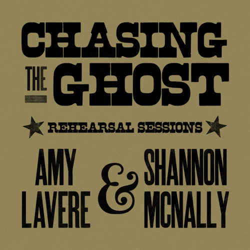 Amy LaVere & Shannon McNally, Chasing the Ghost – Rehearsal Sessions