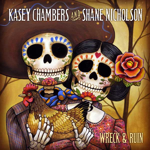 Kasey Chambers and Shane Nicholson: Wreck & Ruin