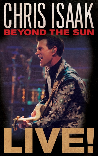 Chris Isaak: Beyond the Sun Live!