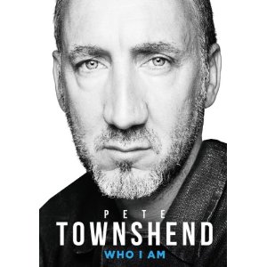 Book Review: Pete Townshend, Who I Am: A Memoir