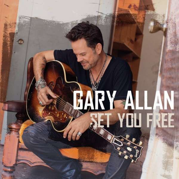 Gary Allan: <em>Set You Free</em>