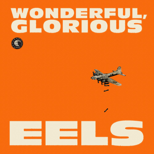 Eels: Wonderful, Glorious