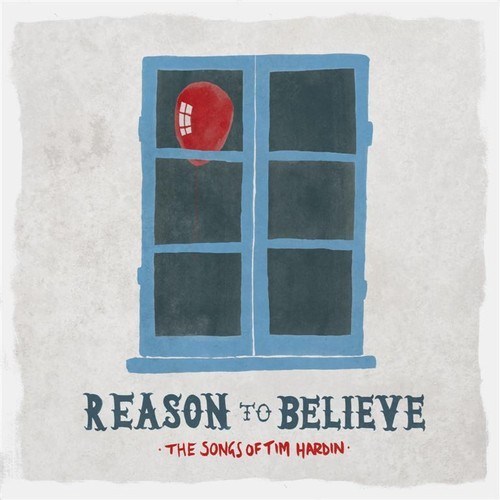 Various Artists: Reason to Believe – The Songs of Tim Hardin