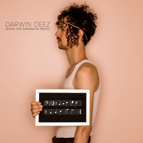 Darwin Deez: Songs for Imaginative People