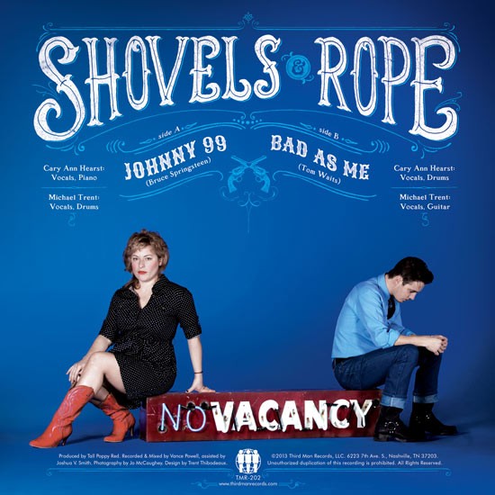 Shovels & Rope, “Johnny 99” b/w “Bad As Me”